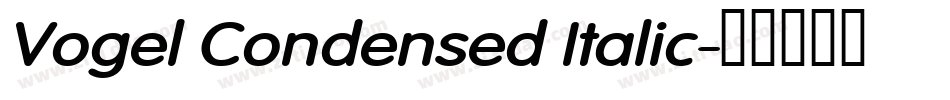 Vogel Condensed Italic字体转换